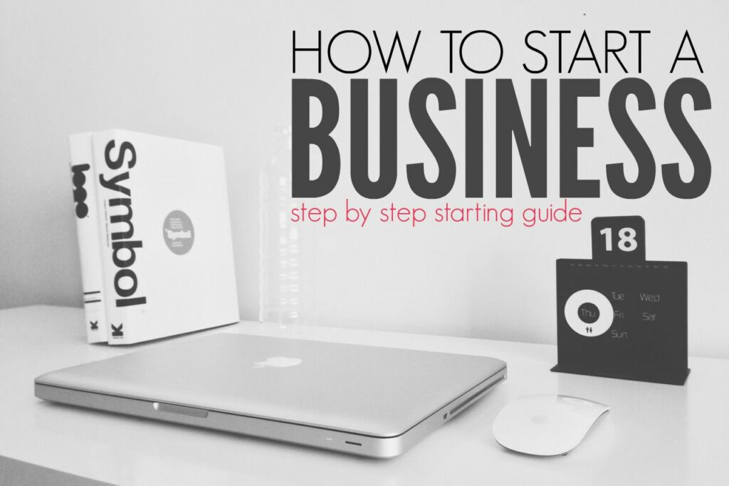 How to Start a Business (Step by Step Guide) - Single Moms Income