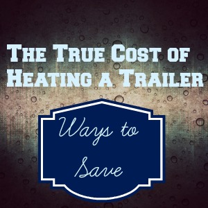 The Cost of Heating a Trailer