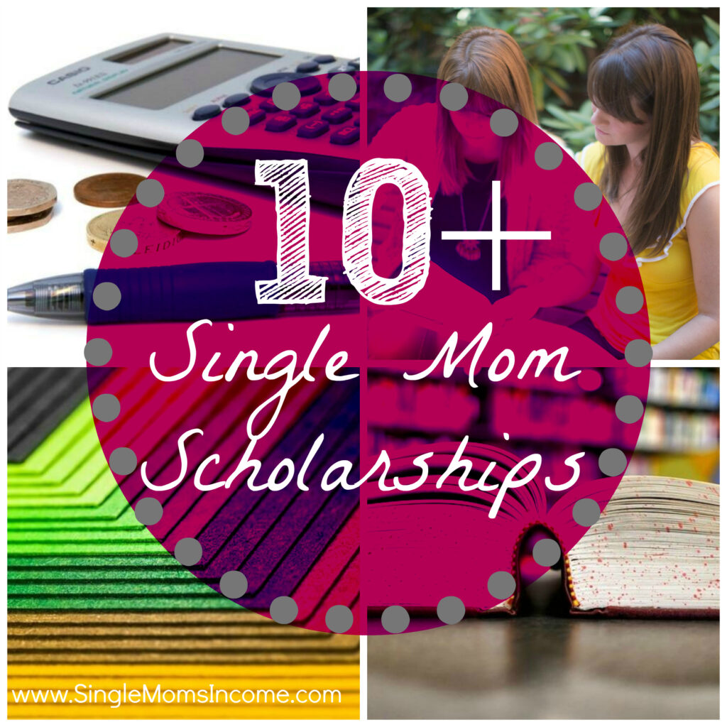 10 Legitimate Places You Can Apply For Single Moms Scholarships Single Moms Income