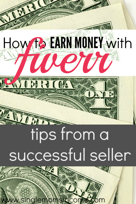 How to Make Money with Fiverr: Tips from a Successful Seller - Single