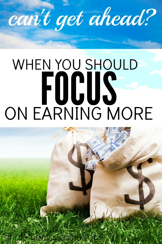 What should you be doing, earning more or spending less? If you're in one of these two positions the answer is most definitely earning more.