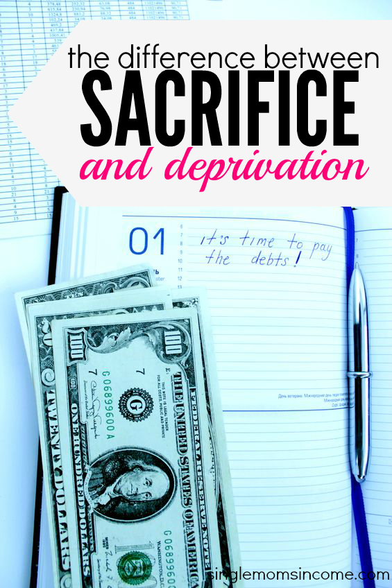 Working toward some big financial goals? If so, it's important that you realize there's a big difference between sacrifice and deprivation. Only one of these works long term.