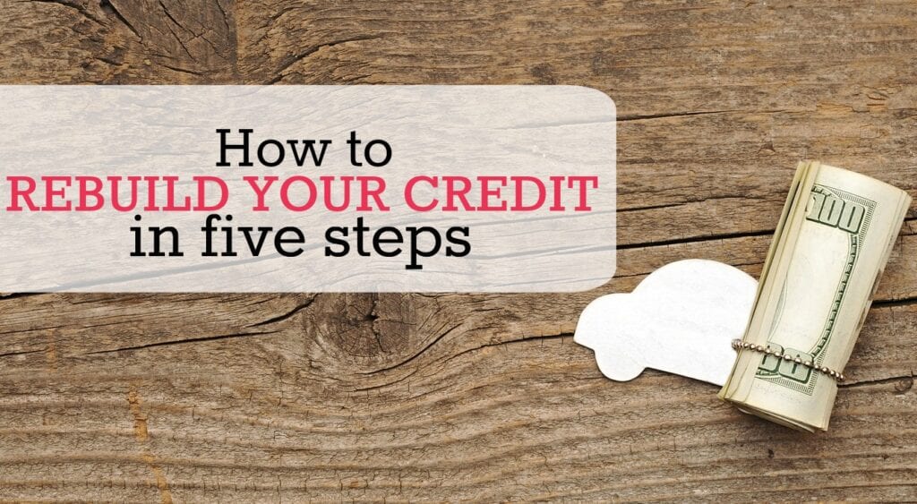 Even if your credit score is low it can be fixed. Here's how to rebuild your credit in five simple steps.