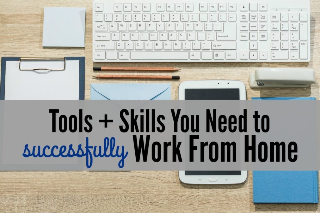 If you want to get started working from home these are the basic skills and tools you need to set yourself up for success.