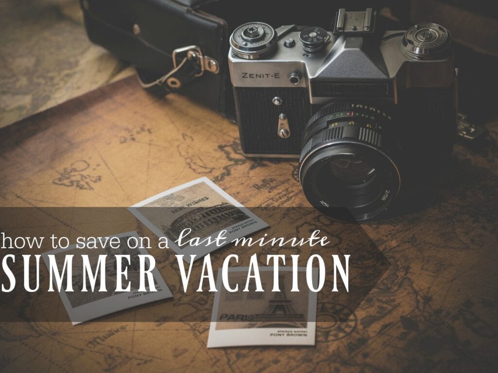 Summer is the perfect time to travel but can also be expensive. Work around those expenses and save money on a last minute summer vacation with these ideas.