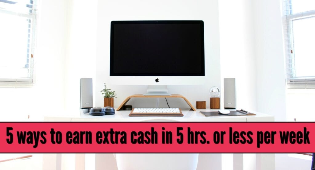 If you're strapped on time but need to earn extra cash here are five quick side hustles. These things can be done in five hours or less per week!