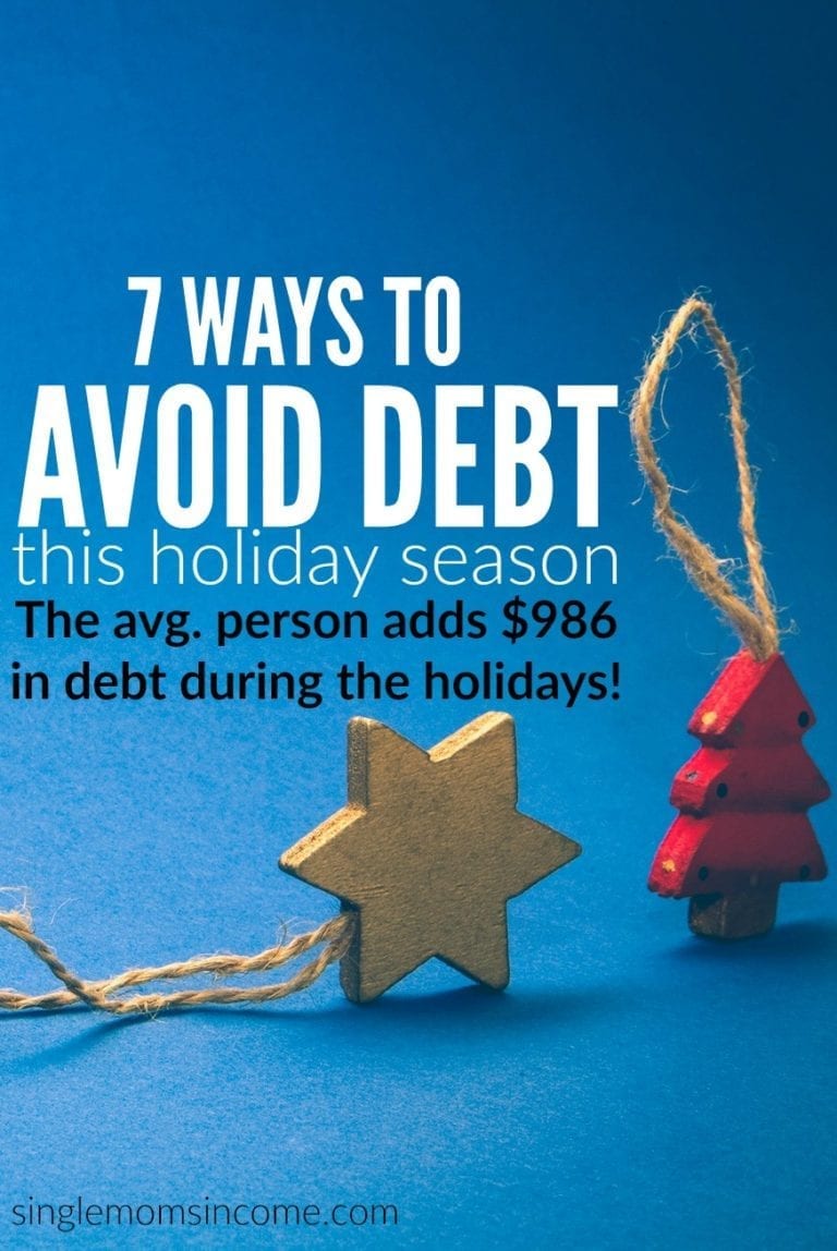 7 Ways To Avoid Getting Into Debt This Holiday Season - Single Moms Income