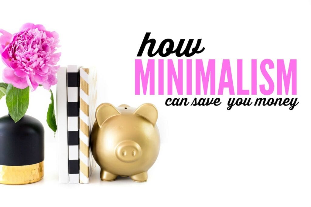 Having less allows you to live more. There are tons of ways minimalism will save you money, too. Here are just a few of the amazing benefits!