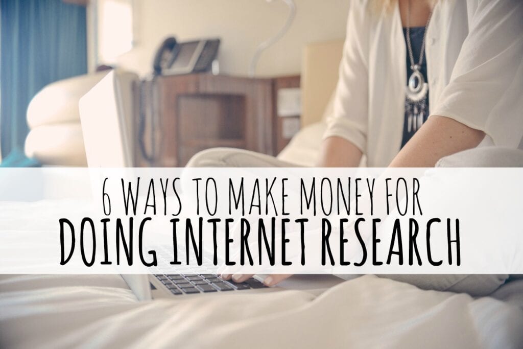 Most of these ways to make money doing internet research can provide you a little extra cash and a couple of the ideas could even turn into full-time gigs.