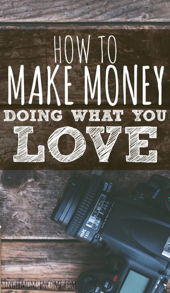 There is no reason that you can't pursue your creative passions as a career. Here are four ways to make money doing what you love.