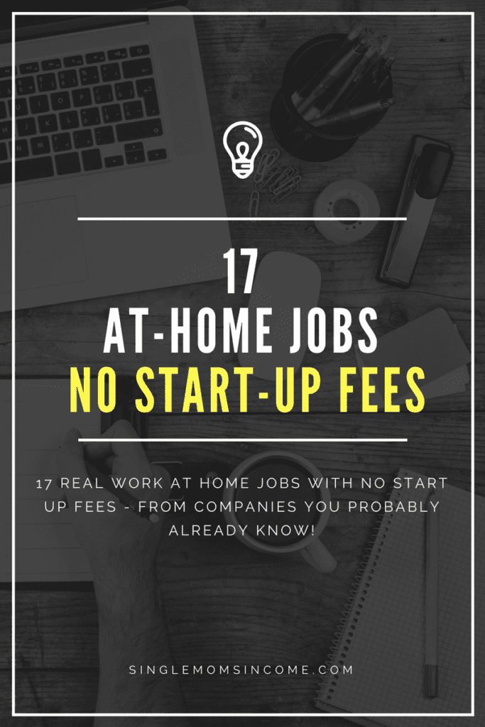 Here are 17 real work from home jobs with no startup fees - from companies you've heard of.