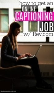 If you're looking for highly flexible online work Rev.com could be a good fit. With Rev you can do captioning, transcription, and translation work.