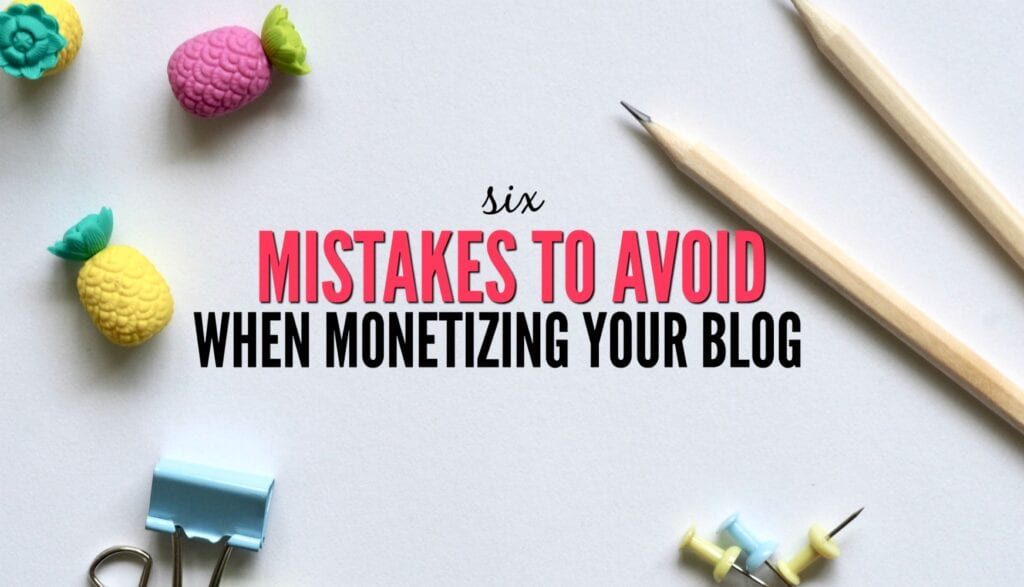 Is your blog income falling flat? You're not alone. Here are six mistakes to avoid when monetizing your blog. (And what to do instead.)