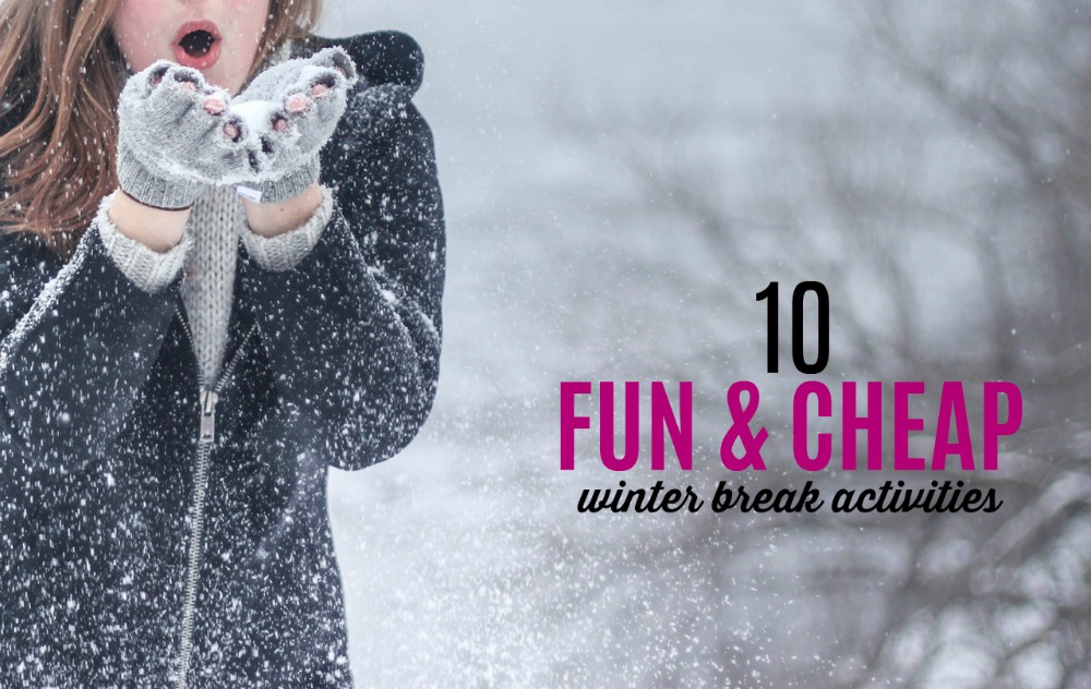 If you know you'll be on a budget but are still looking for ways to keep your kids entertained, here are 10 fun and cheap winter break activities.