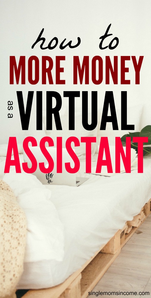 VAs can start out making $10 to $15 per hour, but some earn $60 per hour. Here's how you can up your rates and make more money as a virtual assistant.  #sidehustle #virtualassistant #legitworkfromhomejobs #wahm