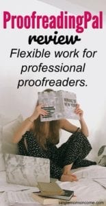 If you're a professional editor or proofreader and are looking for flexible work this site might be a good fit. Learn more in our ProofreadingPal review. #sidehustle