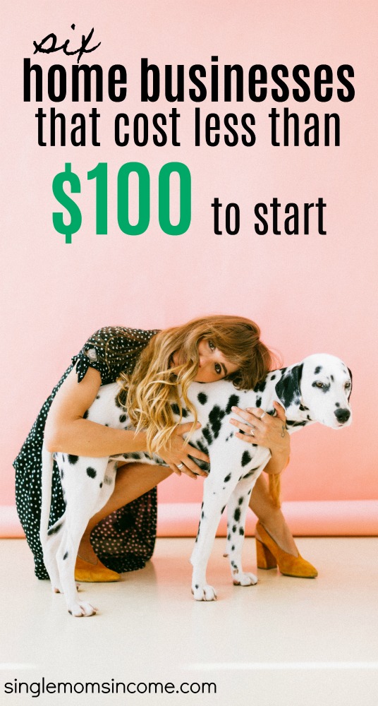 Low on cash? there are still options that allow you to become an entrepreneur. Here are 6 home business ideas that cost less than $100 to start. #homebusiness #workfromhome