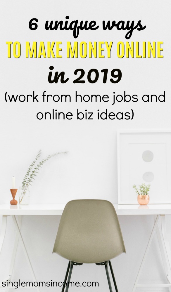 Unique Ways To Make Money Online In 2019 Single Moms Income - ready to start a new side hustle or just find a legit work at home job