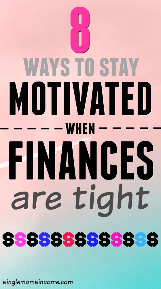 Do you have big financial goals but feel like you don't have enought money to reach them? Here are ways to stay motivated when money is tight. #budget #savemoney