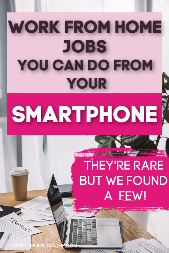 Work from home jobs you can do from your phone are rare, but some DO exist. Here are four companies that let you work from your mobile phone.