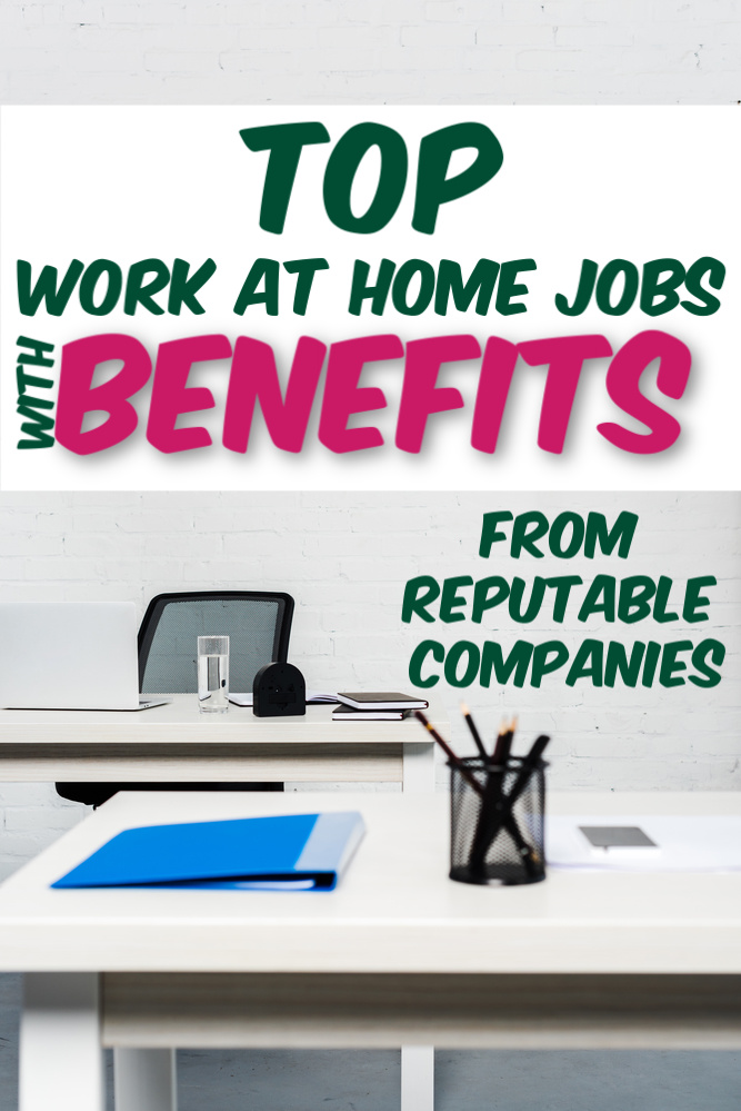 If you want to work at home but need benefits you'll want to check out these work from home jobs with benefits. From companies you know and trust. #workathome #legitworkathome