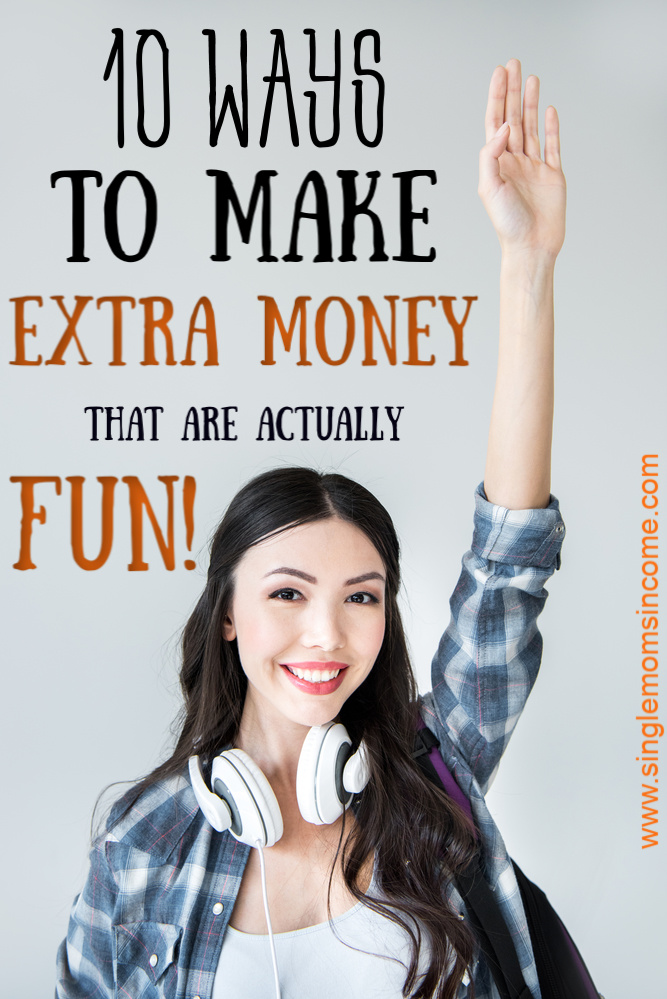 Tired of the monotony of a regular job? I feel ya. Here are ten fun ways to make extra money. Great ideas for a wide variety of interests! #makemoney #sidehustle #extraincome