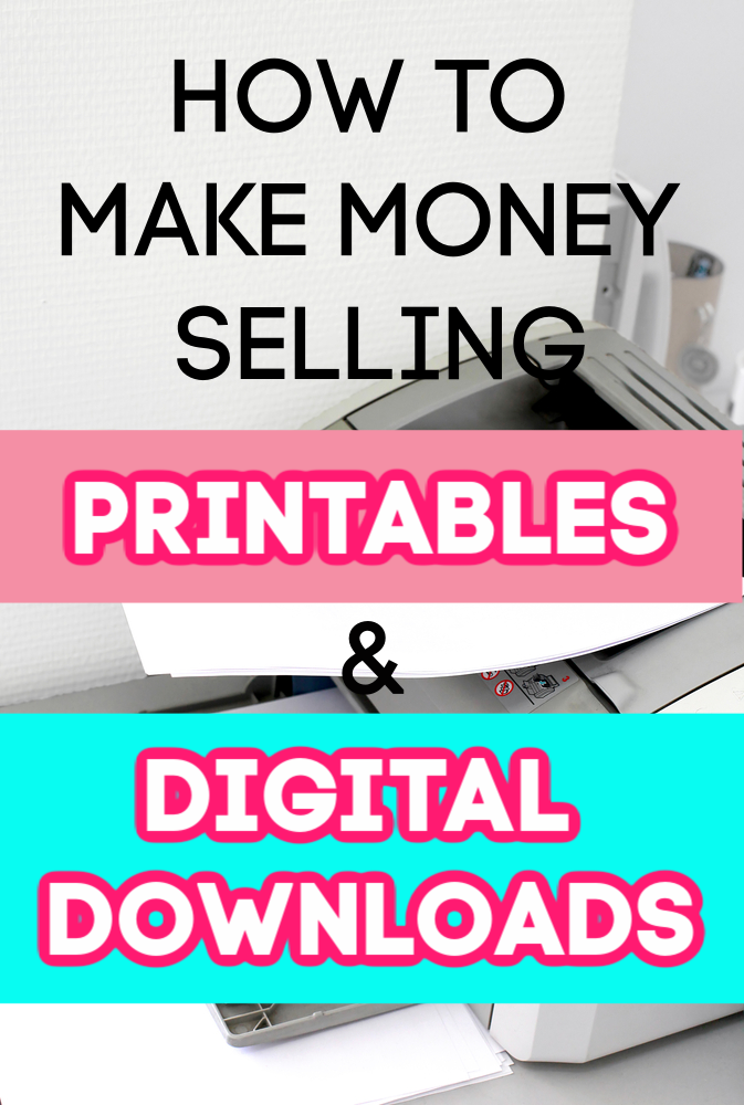 Looking for a semi-passive side hustle? Here's how to make money selling printables and digital downloads as well as great starting tips.